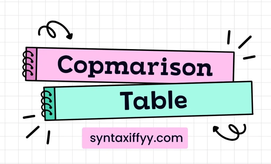 Comparison Table