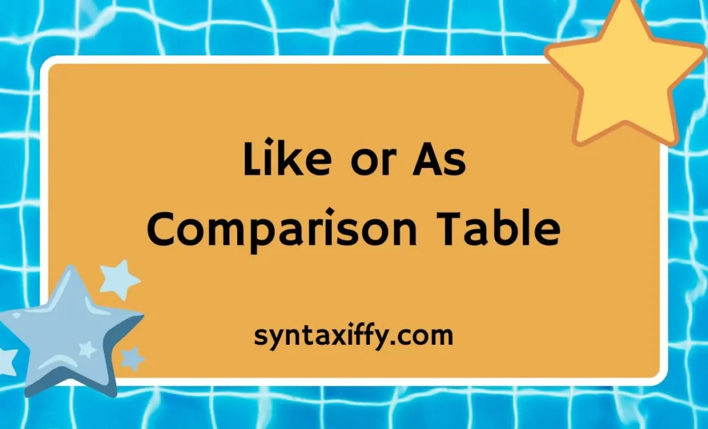 Like or As Comparison Table
