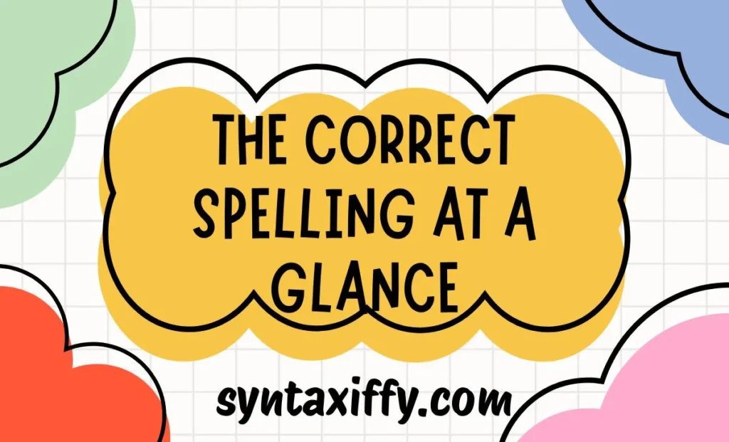 The Correct Spelling at a Glance