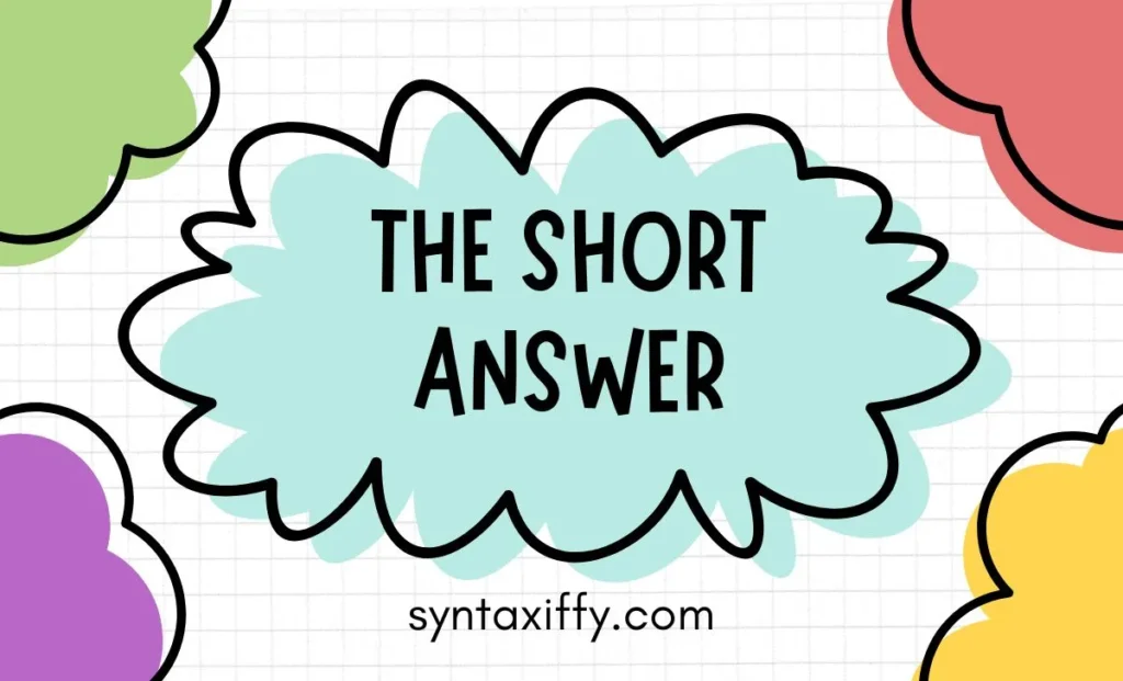 The Short Answer