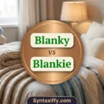 Blanky or Blankie