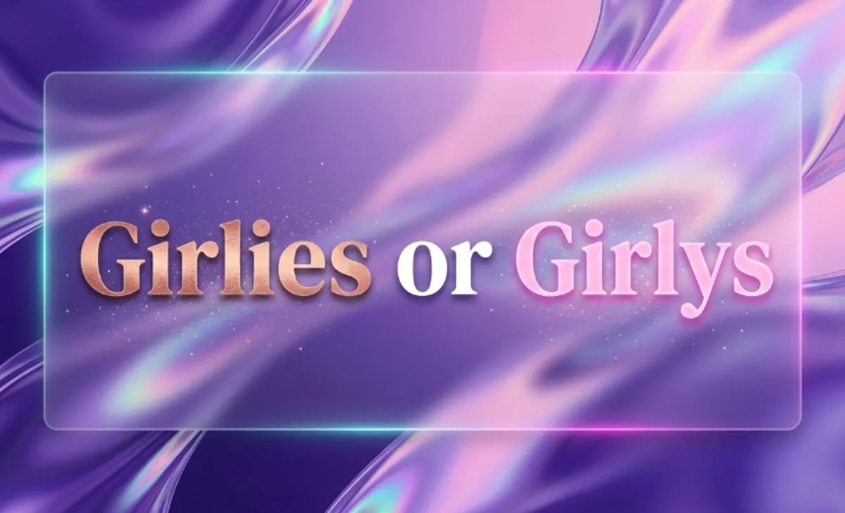 Girlies or Girlys