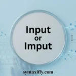 Input or Imput