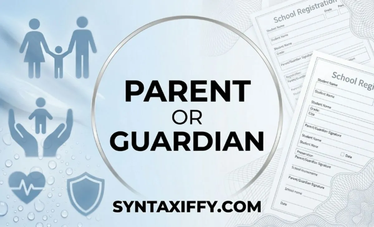 Parent or Guardian