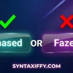Phased or Fazed