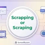 scrapping-or-scraping