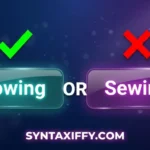 Sowing vs Sewing