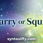 Starry or Squirt
