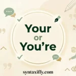 Your or You’re