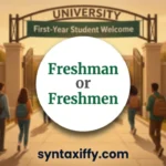 Freshman or Freshmen