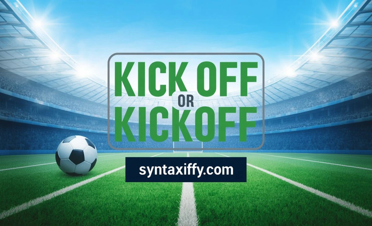 Kick Off or Kickoff