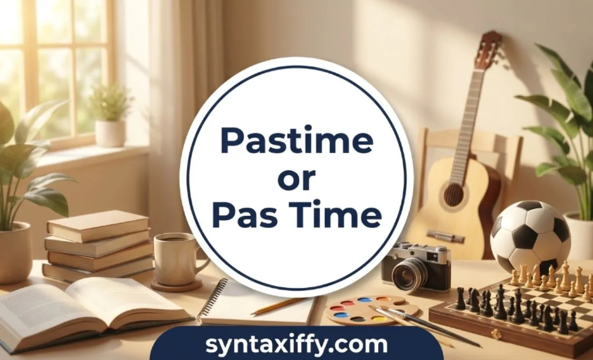 Pastime or Pas Time