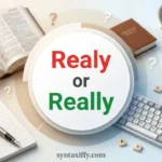 Realy or Really