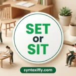 Set or Sit