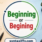 Beginning or Begining