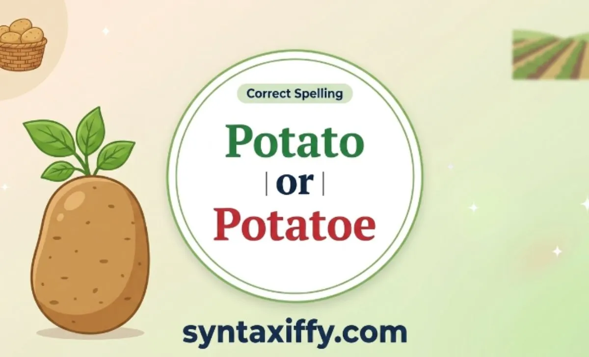 Potato or Potatoe